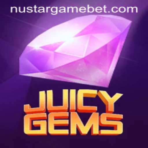 Discover the Sparkling World of JuicyGems: The Ultimate NUSTARGAME Experience
