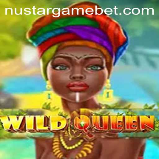 Exploring WildQueen: A Thrilling Adventure with NUSTARGAME